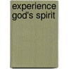 Experience God's Spirit by Joan McKamey