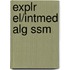 Explr El/Intmed Alg Ssm
