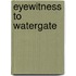 Eyewitness To Watergate