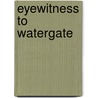 Eyewitness To Watergate door David Hosansky