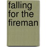 Falling for the Fireman by Allie Pleiter