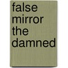 False Mirror The Damned door Alan Dean Foster