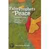 False Prophets Of Peace door Tikva Honig-Parnass