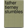 Father Tierney Stumbles door John Shekleton