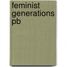 Feminist Generations Pb by Nancy Whittier