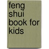 Feng Shui Book For Kids door Selina Crystal Jan