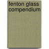 Fenton Glass Compendium by John Walk