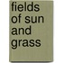 Fields Of Sun And Grass