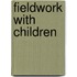 Fieldwork with Children
