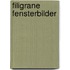 Filigrane Fensterbilder