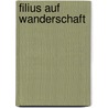 Filius Auf Wanderschaft door Heidi Achtmann