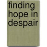 Finding Hope in Despair by Marian Birch