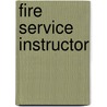 Fire Service Instructor by Nfpa (national Fire Prevention Associati