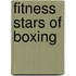 Fitness Stars of Boxing