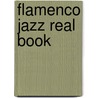Flamenco Jazz Real Book door Guillermo McGill
