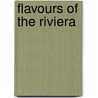 Flavours of the Riviera door Colman Andrews