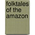 Folktales Of The Amazon