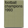 Football Champions 1993 door Robert Italia