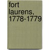 Fort Laurens, 1778-1779 door Thomas I. Pieper