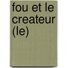 Fou Et Le Createur (Le) door Daniel Pons