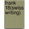 Frank 18(swiss Writing) by David Applefield