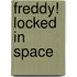 Freddy! Locked In Space