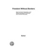 Freedom Without Borders door Hoyt L. Barber