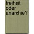 Freiheit oder Anarchie?