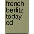 French Berlitz Today Cd