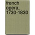 French Opera, 1730-1830