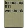 Friendship 911 Workbook door Josh McDowell