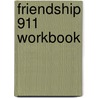 Friendship 911 Workbook by Josh McDowell