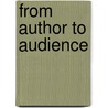 From Author to Audience by Peter J. Lucas