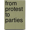 From Protest To Parties door Adrienne Lebas
