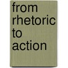 From Rhetoric To Action door Eilionoir Flynn