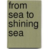 From Sea To Shining Sea door Gavin Young