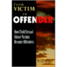 From Victim To Offender door Freda Briggs