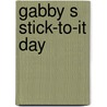 Gabby S Stick-To-It Day door Sheila Walsh
