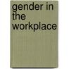 Gender In The Workplace door Joseph A. Pechman
