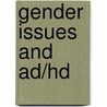 Gender Issues And Ad/hd door Patricia O. Quinn