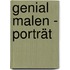 Genial malen - Porträt