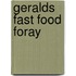 Geralds Fast Food Foray