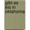 Gibt Es Eis In Oklahoma door Bernd Späth
