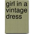 Girl In A Vintage Dress
