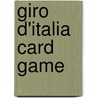 Giro D'Italia Card Game by Alain Ollier