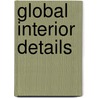 Global Interior Details door Joanna Copestick