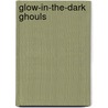 Glow-In-The-Dark Ghouls by Arkady Roytman