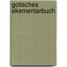 Gotisches Ekementarbuch by Wolfgang Binnig