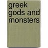 Greek Gods And Monsters door Instant Guides