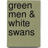Green Men & White Swans door Jacqueline Simpson